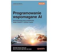 Programowanie wspomagane AI: Automatyzacja pracy programisty dzięki ChatGPT i GitHub Copilot