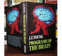 Programs of the Brain: Based on the Gifford Lectures, 1975-7