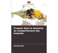 Progrès dans le domaine du comportement des insectes