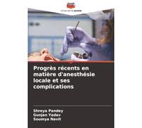 Progrès récents en matière d'anesthésie locale et ses complications