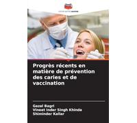 Progrès récents en matière de prévention des caries et de vaccination
