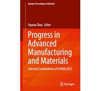Progress in Advanced Manufacturing and Materials: Selected Contributions of ICAMM 2025: 96