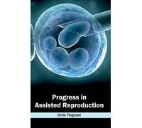 Progress in Assisted Reproduction (Copertina rigida)