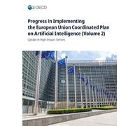 Progress in Implementing the European Union Coordinated Plan on Artificial Intelligence (Volume 2)