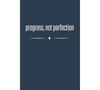 Progress, Not Perfection: Entrepreneur Notebook: Daily Notebook / Journal for Small Business Goals & Inspiration