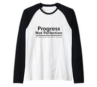 Progress Not Perfection Inspirational Self Improvement Maglia con Maniche Raglan