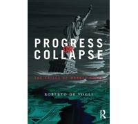 Progress or Collapse: The Crises of Market Greed