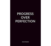 Progress Over Perfection Notebook: Minimalist Lined Journal for Productivity and Daily Planning (6x9, 120 Pages)