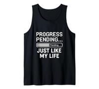 Progress Pending... Just Like My Life Funny Digital Error Canotta