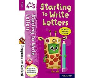 Progress with Oxford: Starting to Write Letters Age 4-5- Practise for School with Essential English Skills