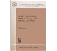 Progressi biomedici tra pluralismo etico e regole giuridiche