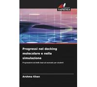 Progressi nel docking molecolare e nella simulazione: Progressione da livello base ad avanzato per studenti