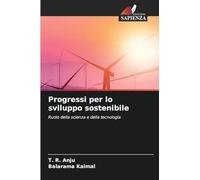 Progressi per lo sviluppo sostenibile: Ruolo della scienza e della tecnologia