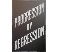 Progression By Regression: The Pattern of Life