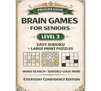 Progressive Brain Games for Seniors: Level 3 Everyday Confidence Edition: Easy Activity Book to Support Memory and Focus with Word Searches, Easy ... Spot the Difference, and Logic Puzzles