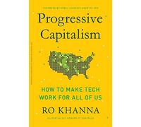 Progressive Capitalism: How to Make Tech Work for All of Us