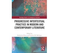 Progressive Intertextual Practice in Modern And Contemporary Literature