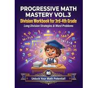 PROGRESSIVE MATH MASTERY VOL.3: Division Workbook for 3rd-4th Grade