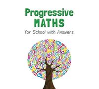 Progressive Maths for School with Answers