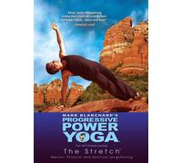 Progressive Power Yoga: The Sedona Experience - The Stretch