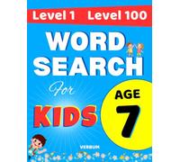 Progressive Word Search for Kids Age 7: Level 1 to Level 100: Easy-to-Hard Puzzles for Beginning Readers