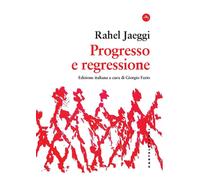 PROGRESSO E REGRESSIONE - Jaeggi Rahel - 2025 - Castelvecchi