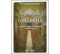 Progresso nella continuità. La questione del Concilio Vaticano II e del post-concilio