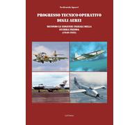 Progresso tecnico-operativo degli aerei secondo le esigenze iniziali della Guerr
