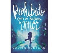 Prohibido creer en historias de amor [Lingua spagnola]