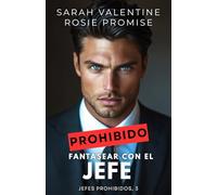 Prohibido fantasear con el jefe: Una comedia romántica enemies to lovers, apasionada y divertida en Nueva York