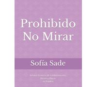 Prohibido No Mirar: Relatos Eróticos de Exhibicionismo, Deseo y Placer en Público