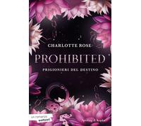 Prohibited. Prigionieri del destino - Rose Charlotte