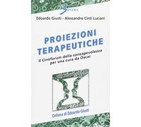 Proiezioni terapeutiche. Il cineforum della consapevolezza per una cura da Oscar