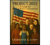 Project 2025 : A Guide for Black & Brown Communities