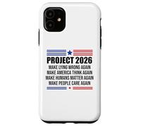Project 2026 Sign Make Lying Wrong Again Make America Think Custodia per iPhone 11