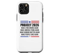 Project 2026 Sign Make Lying Wrong Again Make America Think Custodia per iPhone 11 Pro