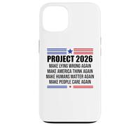 Project 2026 Sign Make Lying Wrong Again Make America Think Custodia per iPhone 13