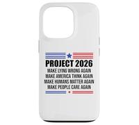 Project 2026 Sign Make Lying Wrong Again Make America Think Custodia per iPhone 13 Pro