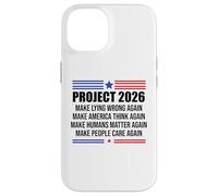 Project 2026 Sign Make Lying Wrong Again Make America Think Custodia per iPhone 14