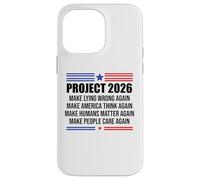 Project 2026 Sign Make Lying Wrong Again Make America Think Custodia per iPhone 14 Pro Max