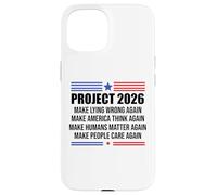 Project 2026 Sign Make Lying Wrong Again Make America Think Custodia per iPhone 15