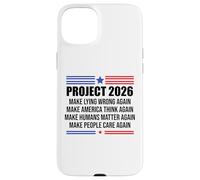 Project 2026 Sign Make Lying Wrong Again Make America Think Custodia per iPhone 15 Plus