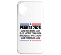 Project 2026 Sign Make Lying Wrong Again Make America Think Custodia per iPhone 16 Plus