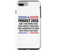 Project 2026 Sign Make Lying Wrong Again Make America Think Custodia per iPhone 7 Plus/8 Plus