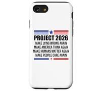 Project 2026 Sign Make Lying Wrong Again Make America Think Custodia per iPhone SE (2020) / 7/8