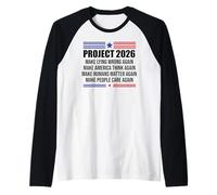 Project 2026 Sign Make Lying Wrong Again Make America Think Maglia con Maniche Raglan