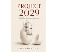 Project 2029: Rebuilding American Democracy