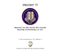 Project 33: 25th Anniversary of 9/11 Edition: American Private Security Heraldry Society