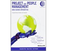 Project and people management. Una guida operativa. L'esperienza Comau nel mondo