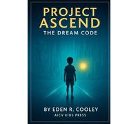 Project Ascend: The Dream Code